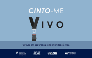 ANSR, GNR E PSP JUNTAM-SE NA CAMPANHA “CINTO-ME VIVO” PELA SEGURANÇA NAS ESTRADAS