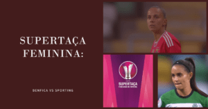 SUPERTACA FUTEBOL FEMININO BENFICA SPORTING 1