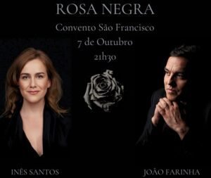 FESTIVAL CORRENTES DE UM SÓ RIO: JOÃO FARINHA E INÊS SANTOS COM ROSA NEGRA