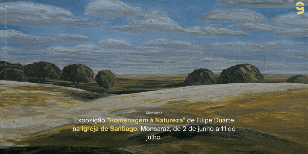 AS PAISAGENS DESAPARECIDAS NA EXPOSIÇÃO DE FILIPE DUARTE EM MONSARAZ