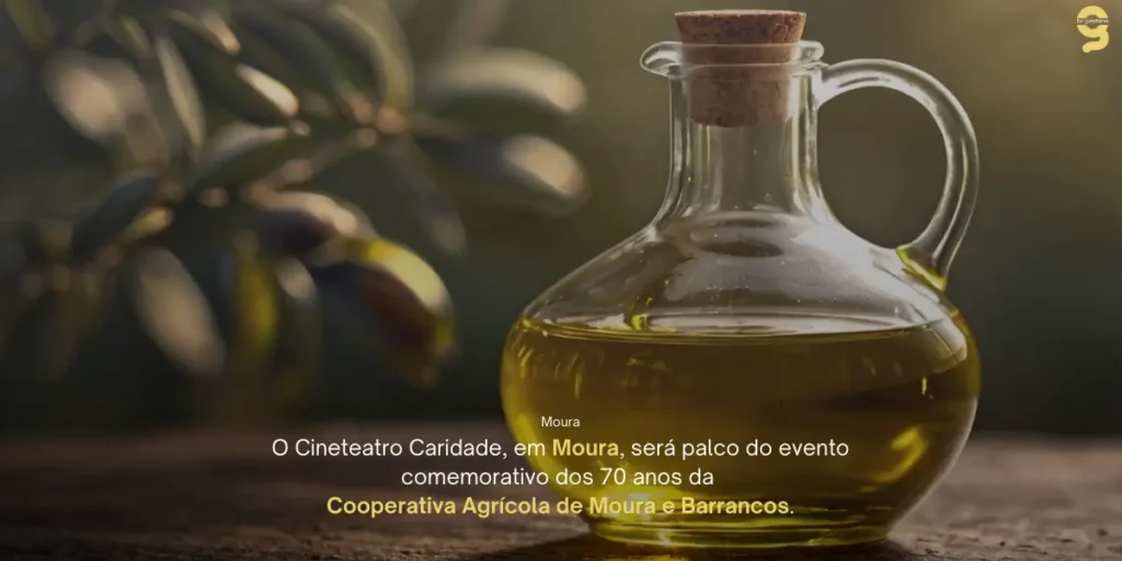 COOPERATIVA AGRÍCOLA DE MOURA E BARRANCOS CELEBRA 70 ANOS COM DEBATE SOBRE O SETOR DO AZEITE