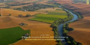 ALENTEJO 2030 ABRE CONCURSO PARA GESTÃO HÍDRICA E PRESERVAÇÃO ECOLÓGICA