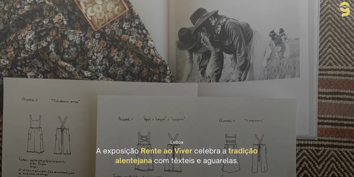 COMEÇA HOJE: EXPOSIÇÃO RENTE AO VIVER NA CASA DO ALENTEJO   SOLEIRA LANÇA EXPOSIÇÃO RENTE AO VIVER NA CASA DO ALENTEJO